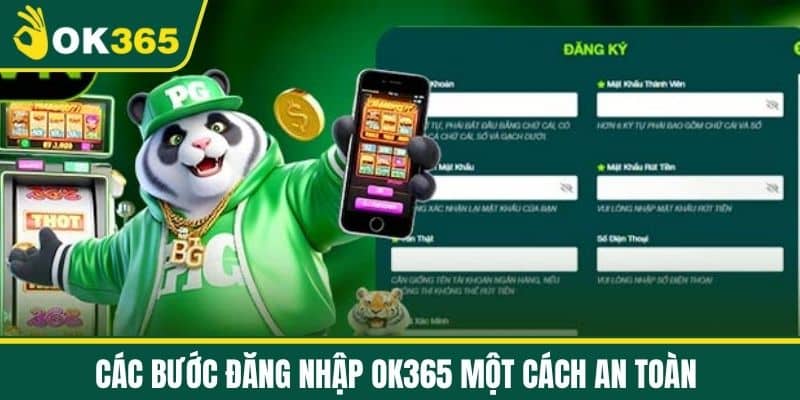 Các bước đăng nhập OK365 một cách an toàn 